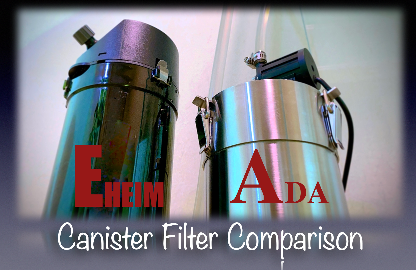 EHEIM vs ADA Canister Filter Comparison
